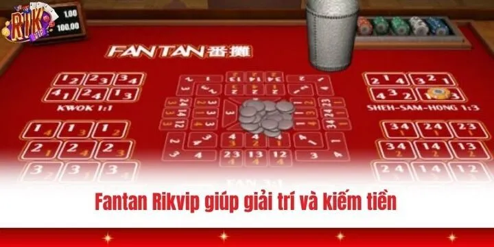 Fantan Rikvip - Sảnh bài kiếm tiền thưởng dễ dàng trong tầm tay 2 Fantan Rikvip giúp mọi người giải trí và kiếm tiền trong tầm tay