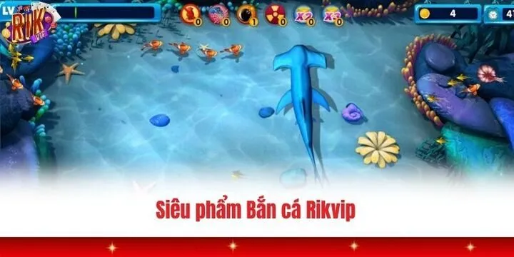 Siêu phẩm bắn cá Rikvip đỉnh cao nhất năm 2026