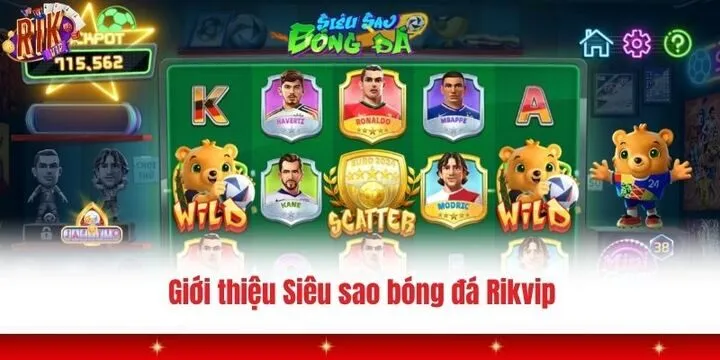 Siêu sao bóng đá Rikvip mang đến trải nghiệm đẳng cấp