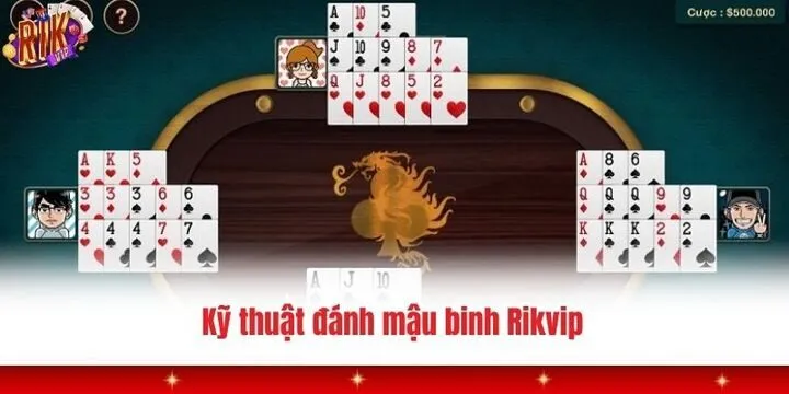 3 kỹ thuật đánh mậu binh Rikvip cơ bản 
