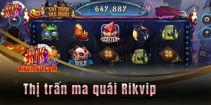 Thị trấn ma quái Rikvip - Từ A - Z luật, mẹo cược cho newbie