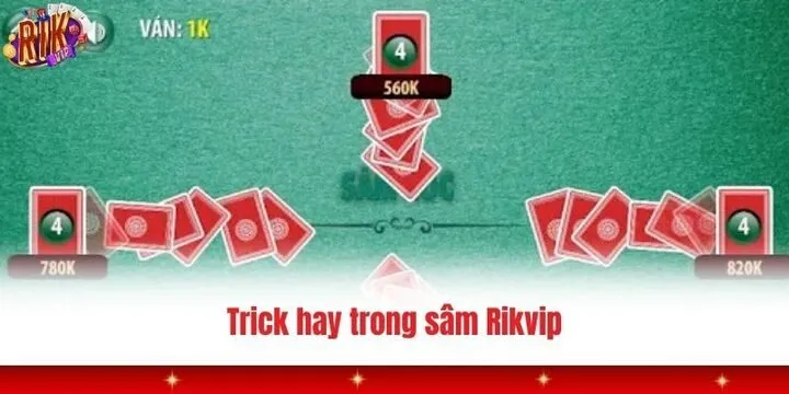 Sâm Rikvip - Tất tần tật hướng dẫn cần thiết cho newbie 4 Đánh giá các ưu điểm của bài sâm Rikvip