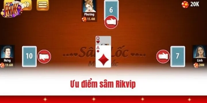 Sâm Rikvip - Tất tần tật hướng dẫn cần thiết cho newbie 3 Đánh giá các ưu điểm của bài sâm Rikvip